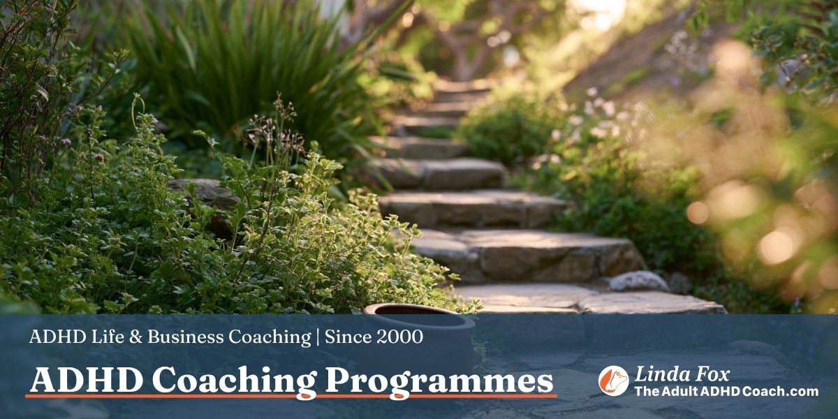 ADHD Coaching Programmes from Linda Fox, ICF-ACC credentialled Adult ADHD coach