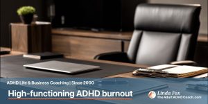 High-functioning ADHD burnout: a composed end-of-day professional desk, the quiet depletion implied in what is not there.