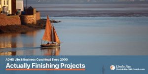 Blog post: The ADHD Entrepreneur's Guide to Actually Finishing Projects — a sailing boat approaching a quiet harbour, representing reaching the finish line