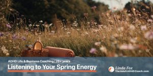 A soft spring scene evoking the practice of listening to your seasonal energy with ADHD.